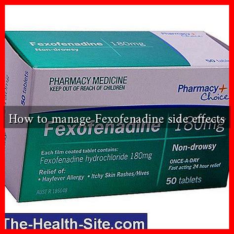 How to manage Fexofenadine side effects