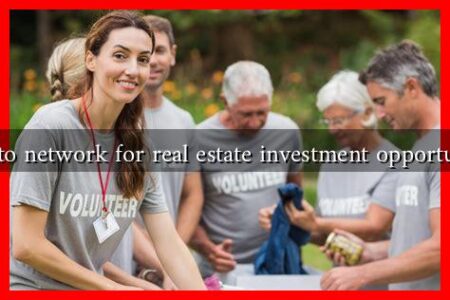 How to network for real estate investment opportunities How to network for real estate investment opportunities