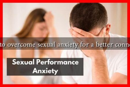 How to overcome sexual anxiety for a better connection How to overcome sexual anxiety for a better connection