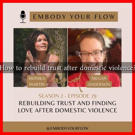 How to rebuild trust after domestic violence? How to rebuild trust after domestic violence?