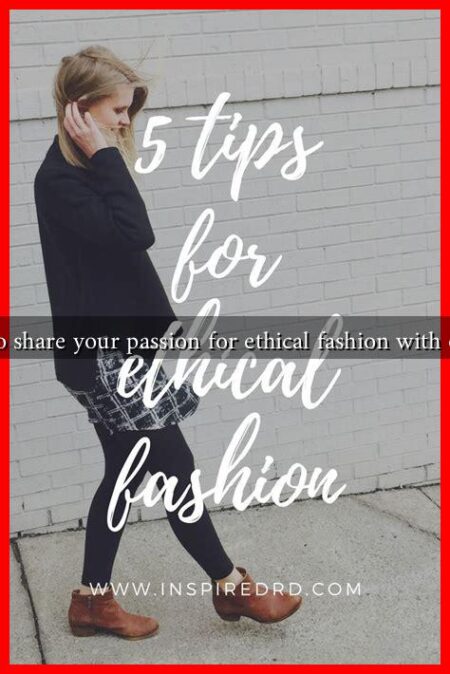 How to share your passion for ethical fashion with others?