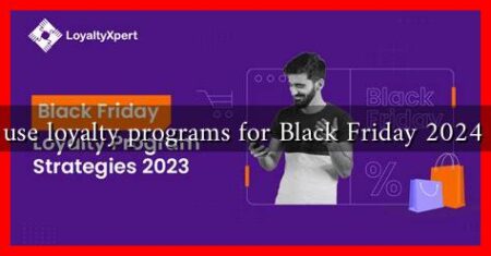 How to use loyalty programs for Black Friday 2024 savings?