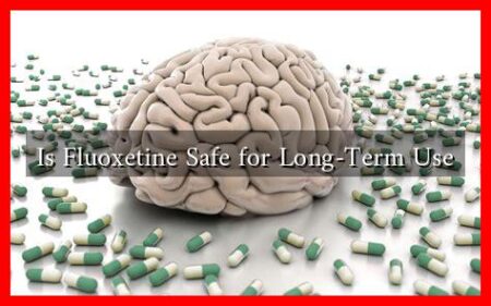 Is Fluoxetine Safe for Long-Term Use