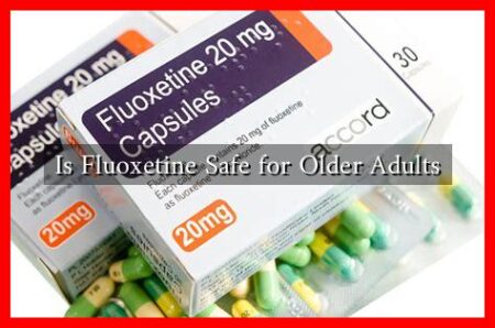 Is Fluoxetine Safe for Older Adults