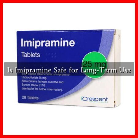 Is Imipramine Safe for Long-Term Use Is Imipramine Safe for Long-Term Use