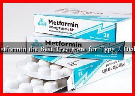 Is Metformin the Best Treatment for Type 2 Diabetes