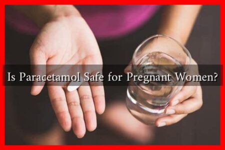 Is Paracetamol Safe for Pregnant Women?