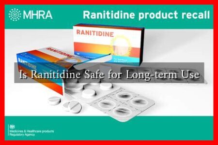 Is Ranitidine Safe for Long-term Use Is Ranitidine Safe for Long-term Use