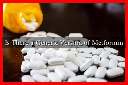 Is There a Generic Version of Metformin