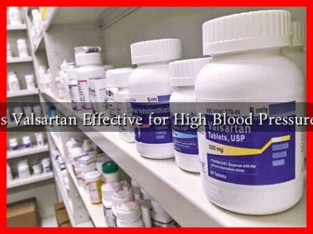 Is Valsartan Effective for High Blood Pressure