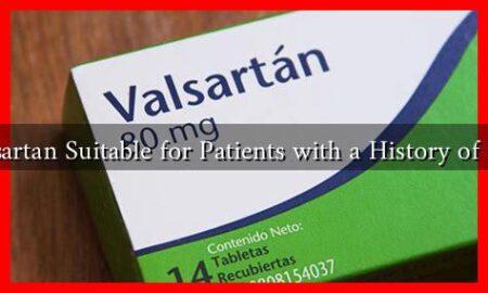 Is Valsartan Suitable for Patients with a History of Stroke Is Valsartan Suitable for Patients with a History of Stroke