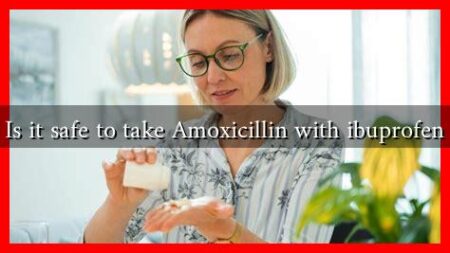 Is it safe to take Amoxicillin with ibuprofen Is it safe to take Amoxicillin with ibuprofen