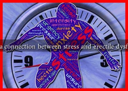 Is there a connection between stress and erectile dysfunction?