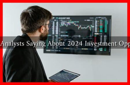 What Are Analysts Saying About 2024 Investment Opportunities