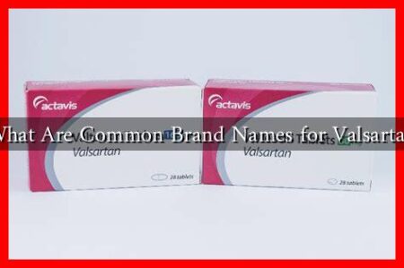 What Are Common Brand Names for Valsartan