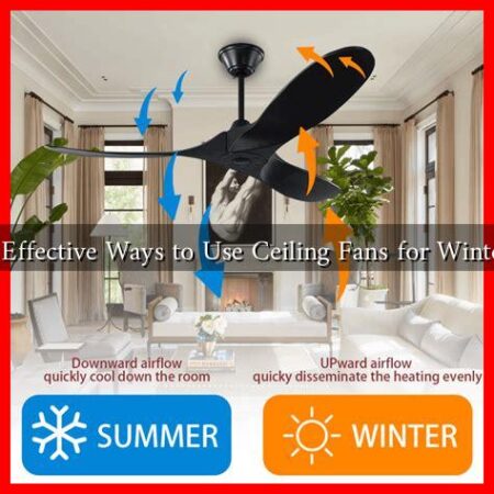 What Are Effective Ways to Use Ceiling Fans for Winter Heating What Are Effective Ways to Use Ceiling Fans for Winter Heating