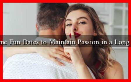 What Are Some Fun Dates to Maintain Passion in a Long Relationship? What Are Some Fun Dates to Maintain Passion in a Long Relationship?