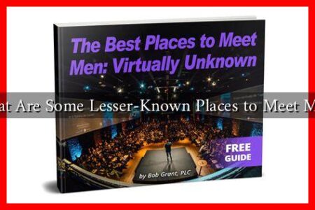 What Are Some Lesser-Known Places to Meet Men?