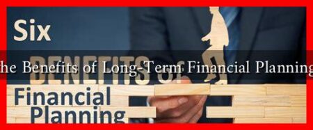 What Are the Benefits of Long-Term Financial Planning for 2025?