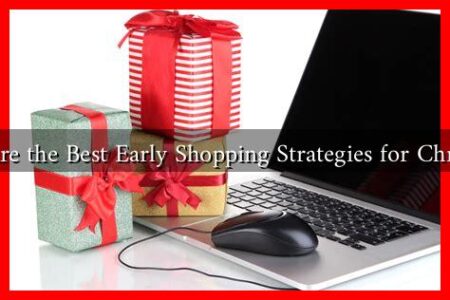 What Are the Best Early Shopping Strategies for Christmas?