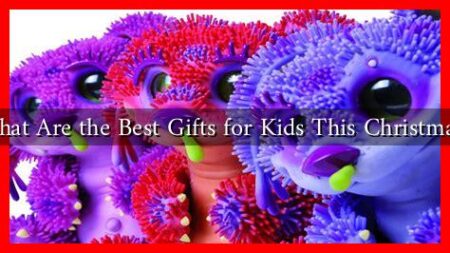 What Are the Best Gifts for Kids This Christmas?
