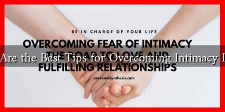 What Are the Best Tips for Overcoming Intimacy Issues?