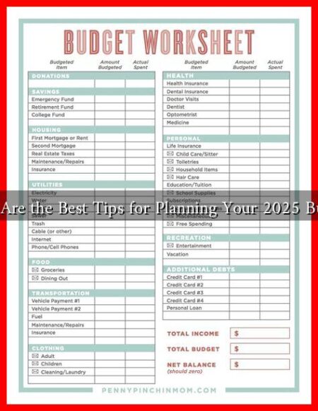 What Are the Best Tips for Planning Your 2025 Budget?