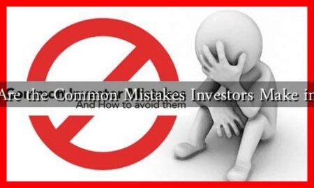 What Are the Common Mistakes Investors Make in 2024 What Are the Common Mistakes Investors Make in 2024