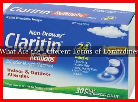 What Are the Different Forms of Loratadine?