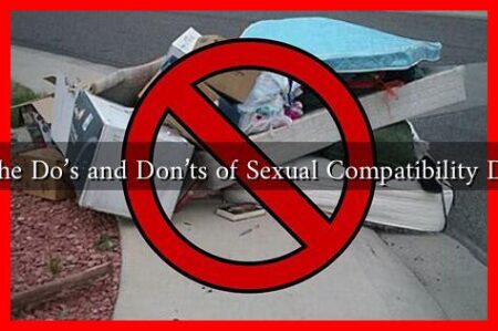 What Are the Do’s and Don’ts of Sexual Compatibility Discussions? What Are the Do's and Don'ts of Sexual Compatibility Discussions?