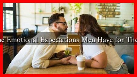 What Are the Emotional Expectations Men Have for Their Partners?