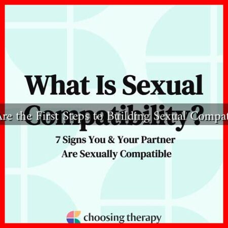 What Are the First Steps to Building Sexual Compatibility?