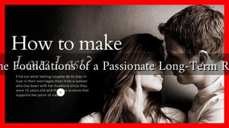 What Are the Foundations of a Passionate Long-Term Relationship?