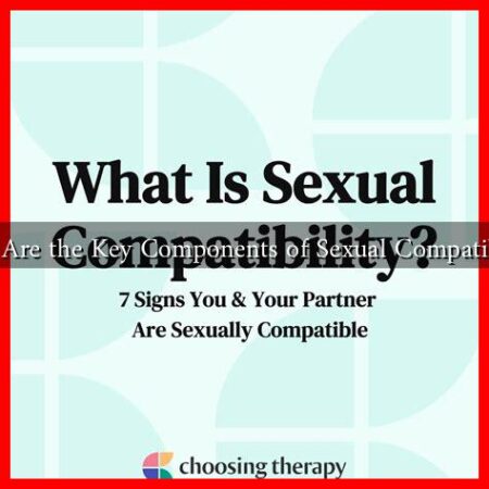 What Are the Key Components of Sexual Compatibility?
