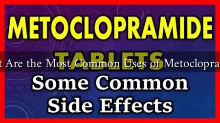 What Are the Most Common Uses of Metoclopramide What Are the Most Common Uses of Metoclopramide