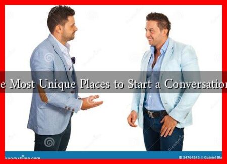 What Are the Most Unique Places to Start a Conversation with Men?