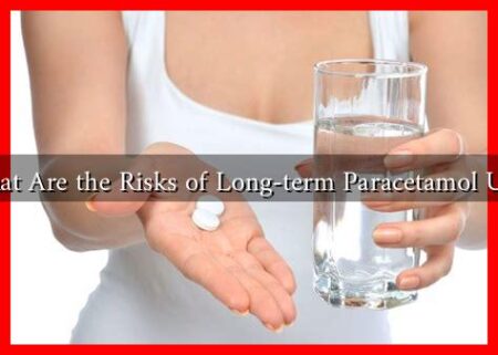 What Are the Risks of Long-term Paracetamol Use? What Are the Risks of Long-term Paracetamol Use?