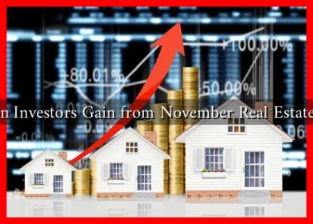 What Can Investors Gain from November Real Estate Trends?
