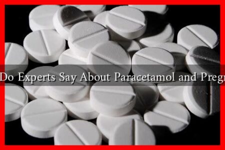 What Do Experts Say About Paracetamol and Pregnancy? What Do Experts Say About Paracetamol and Pregnancy?