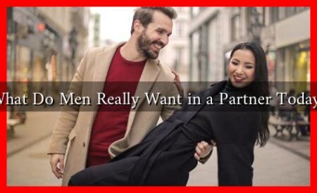 What Do Men Really Want in a Partner Today?