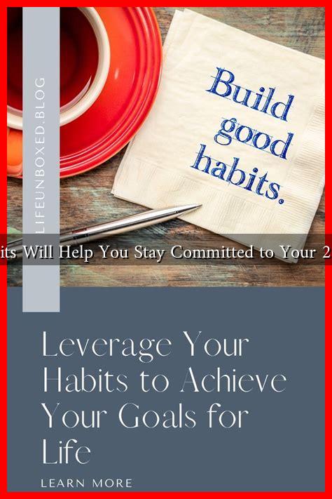 What Habits Will Help You Stay Committed to Your 2025 Goals