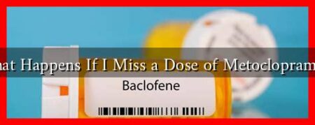What Happens If I Miss a Dose of Metoclopramide