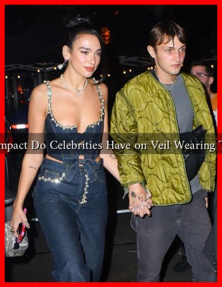 What Impact Do Celebrities Have on Veil Wearing Trends?