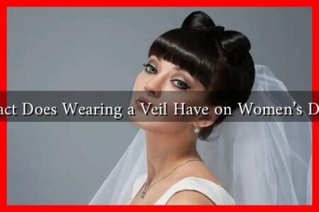 What Impact Does Wearing a Veil Have on Women's Daily Lives?