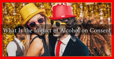 What Is the Impact of Alcohol on Consent