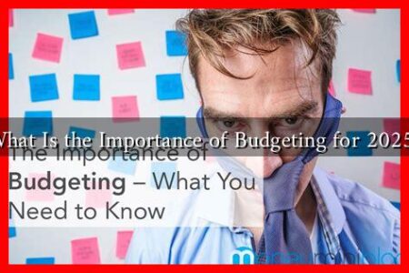 What Is the Importance of Budgeting for 2025?
