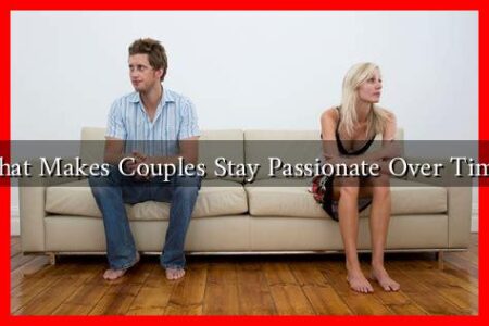 What Makes Couples Stay Passionate Over Time?