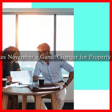 What Makes November a Game-Changer for Property Investors?