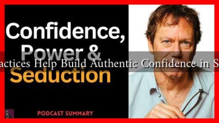 What Practices Help Build Authentic Confidence in Seduction