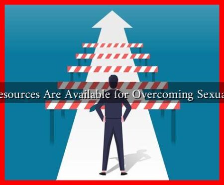 What Resources Are Available for Overcoming Sexual Fears? What Resources Are Available for Overcoming Sexual Fears?